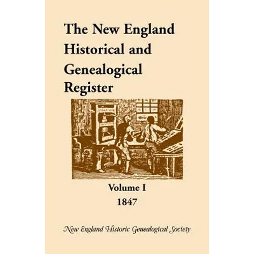 The New England Historical and Genealogical Register, Volume 1, 1847