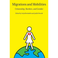Migrations and Mobilities: Citizenship, Borders, and Gender