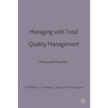 Managing with Total Quality Management: Theory and Practice