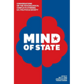 Mind of State: Conversations on the Psychological Conflicts Stirring U.S. Politics & Society