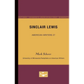 Sinclair Lewis - American Writers 27: University of Minnesota Pamphlets on American Writers