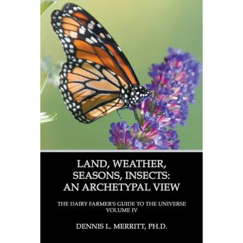 Land, Weather, Seasons, Insects: An Archetypal View