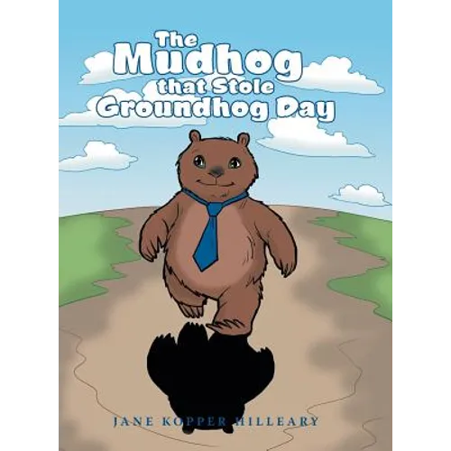 The Mudhog that Stole Groundhog Day