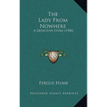 The Lady From Nowhere: A Detective Story (1900)