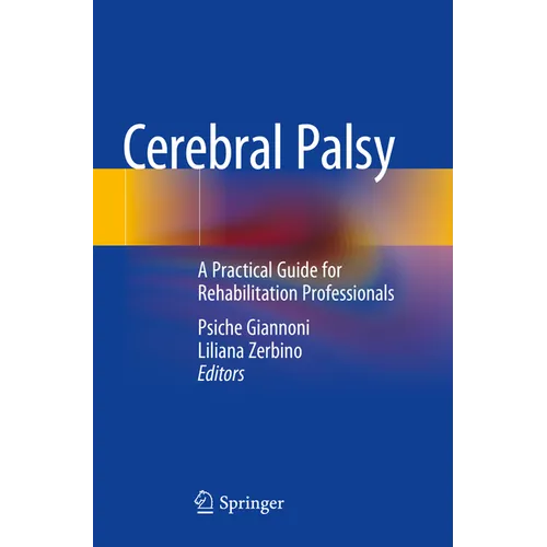 Cerebral Palsy: A Practical Guide for Rehabilitation Professionals