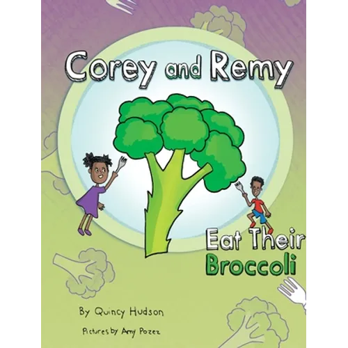 Corey and Remy Eat Their Broccoli
