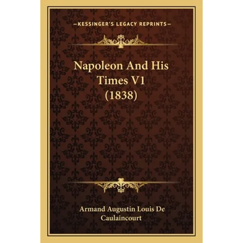 Napoleon And His Times V1 (1838)