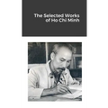 The Selected Works of Ho Chi Minh