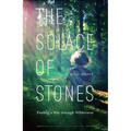 Solace of Stones: Finding a Way Through Wilderness