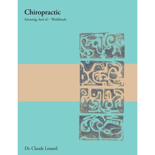 Chiropractic Amazing, Isn't it? - Workbook