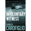 Involuntary Witness
