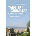 Tangier/Gibraltar--A Tale of One City: An Ethnography