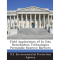 Field Applications of in Situ Remediation Technologies Permeable Reactive Barriers