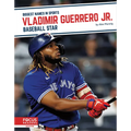 Vladimir Guerrero Jr.: Baseball Star