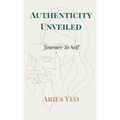 Authenticity Unveiled: Journey to Self