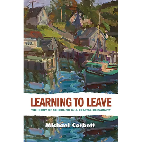 Learning to Leave: The Irony of Schooling in a Coastal Community