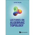 Lectures on Algebraic Topology