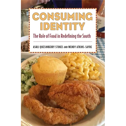 Consuming Identity: The Role of Food in Redefining the South