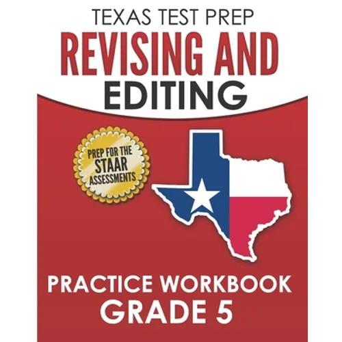 TEXAS TEST PREP Revising and Editing Practice Workbook Grade 5: Practice and Preparation for the STAAR Writing Test