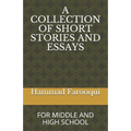A Collection of Short Stories and Essays: For Middle and High School
