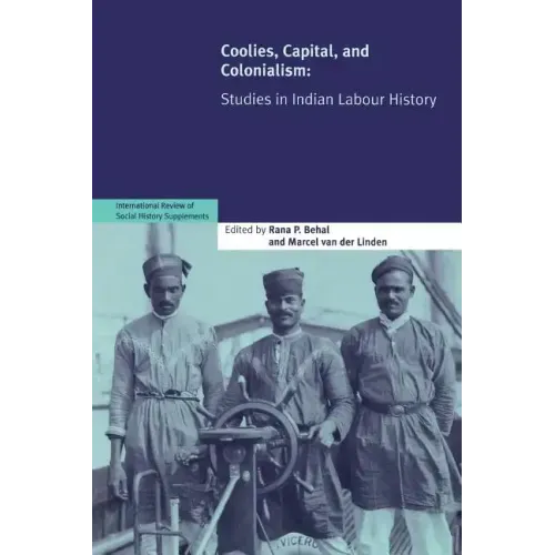 Coolies, Capital and Colonialism