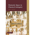 Domestic Space in Classical Antiquity
