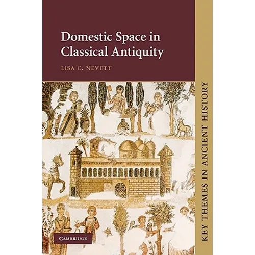 Domestic Space in Classical Antiquity