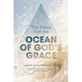 Tiny Drops from the Ocean of God's Grace