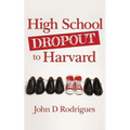 High School Dropout to Harvard: My Life with Dyslexia
