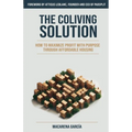 The Co-Living Solution: How to Maximize Profit with Purpose through Affordable Housing
