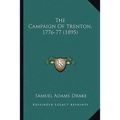 The Campaign Of Trenton, 1776-77 (1895)