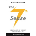 The Seventh Sense: How Flashes of Insight Change Your Life