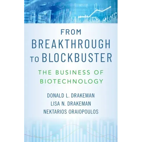 From Breakthrough to Blockbuster: The Business of Biotechnology