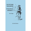 Scottish Soldiers in Colonial America, Part Eight