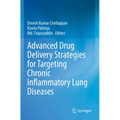 Advanced Drug Delivery Strategies for Targeting Chronic Inflammatory Lung Diseases
