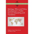 Ideology, Ethics and Policy Development in Public Service Interpreting and Translation