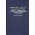 The Marxian Concept of Capital and the Soviet Experience: Essay in the Critique of Political Economy