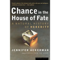 Chance in the House of Fate: A Natural History of Heredity