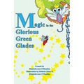 Magic in the Glorious Green Glades