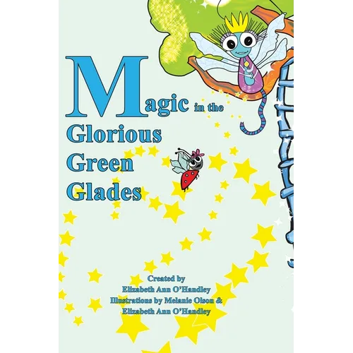 Magic in the Glorious Green Glades