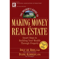 The Insider's Guide to Making Money in Real Estate: Smart Steps to Building Your Wealth Through Property