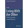 Living with the Other: The Ethic of Inner Retreat