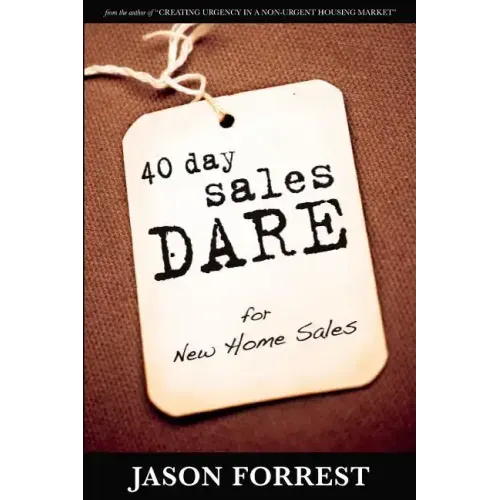 40 Day Sales Dare for New Home Sales