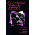 An Accidental Autobiography: The Selected Letters of Gregory Corso