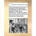 Journal of the Schooner Cuddalore on the Coast of Hainan 1760. by a Dalrymple. Second Edition.