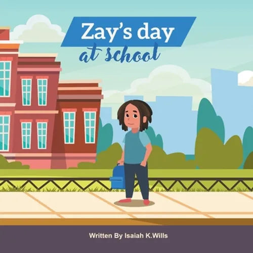 Zay's Day at School
