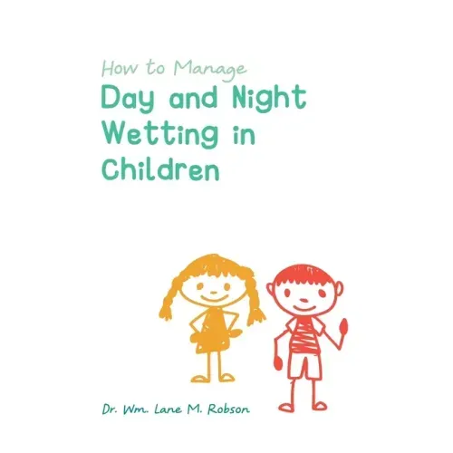 How to Manage Day and Night Wetting in Children