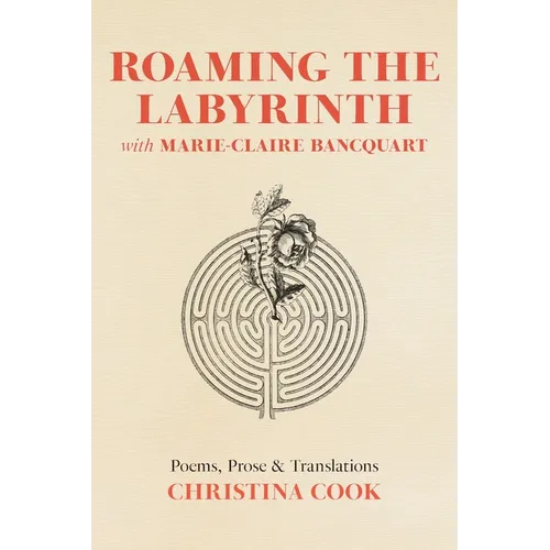 Roaming the Labyrinth with Marie-Claire Bancquart