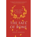 The Fate of Rome: Climate, Disease, and the End of an Empire