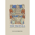 The Trotula: A Medieval Compendium of Women's Medicine